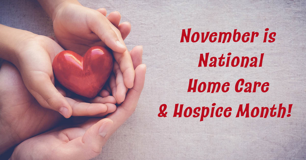 November is National Home Care Month. Picture of 2 sets of hands holding a heart.